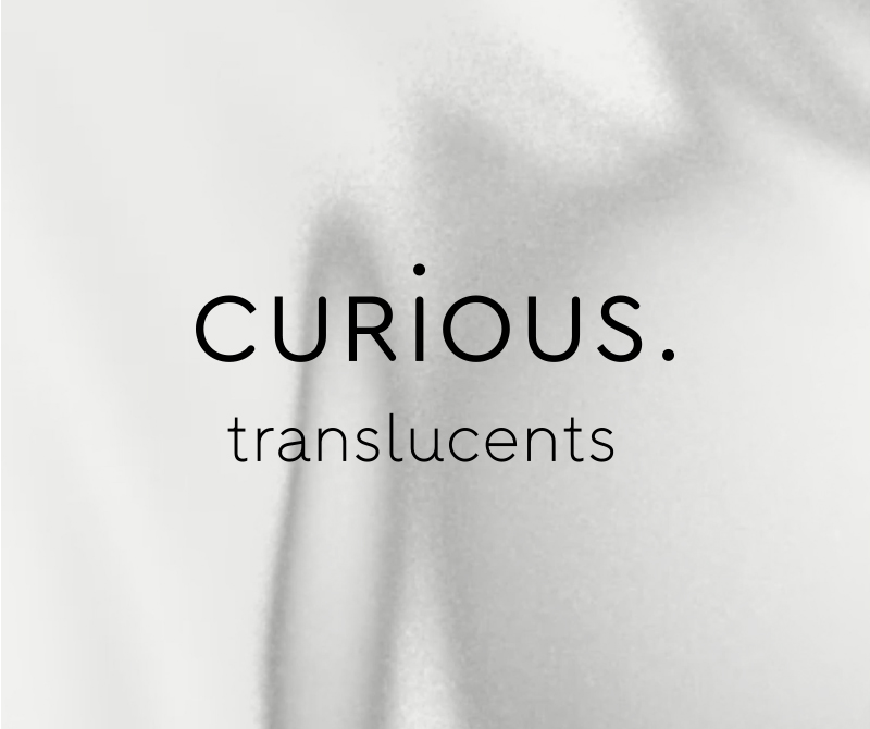Curious Translucents