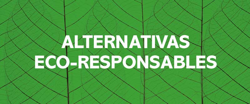 Alternativas eco-responsables